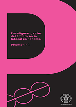 Paradigmas y Retos del Ámbito Social Laborales en Panamá - Volumen #4