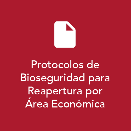 Protocolos de Bioseguridad para Reapertura por Área Económica