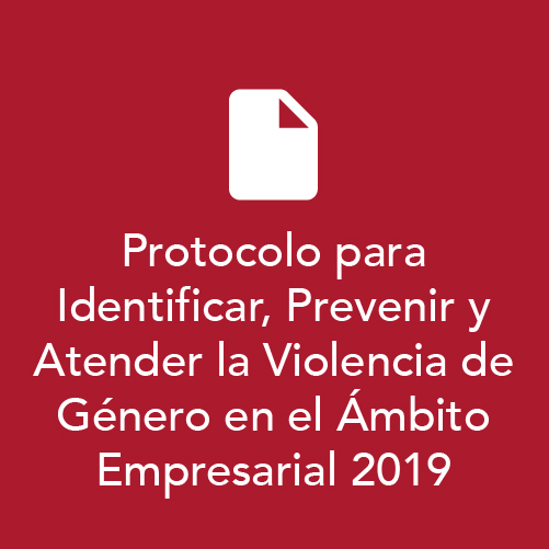 Protocolo para Identificar, Prevenir y Atender la Violencia de Género en el Ámbito Empresarial